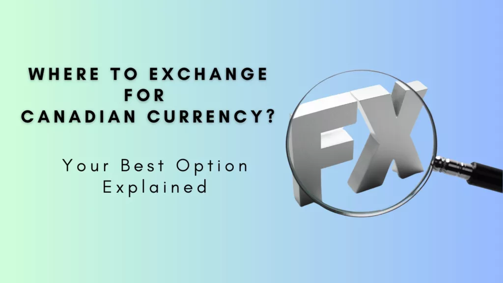 where to exchange for canadian currency